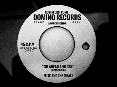 “Go Ahead And Cry” Felix And The Ideals (1962)