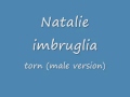 natalie imbruglia - torn (male version) + LYRICS ...