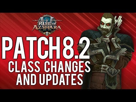 Class Changes List For Patch 8.2 - WoW: Battle For Azeroth 8.2