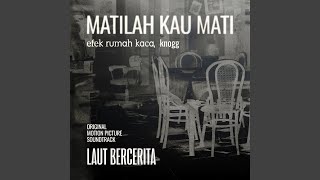 Download lagu Matilah Kau Mati (From 'Laut Bercerita') mp3 Download lagu Matilah Kau Mati (From 'Laut Bercerita') mp3