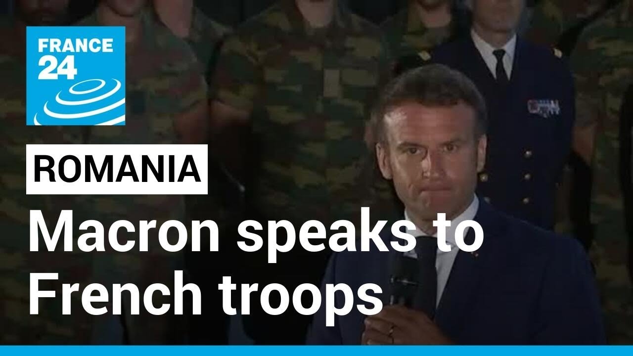 Macron speaks to French troops at NATO base in Romania