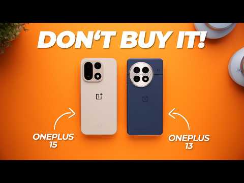 Biggest Downgrade? OnePlus 15 vs 13!