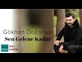 Gökhan Doğanay Sen Gelene Kadar 2021 Gökhan Doğanay Sen Gelene Kadar 2021
