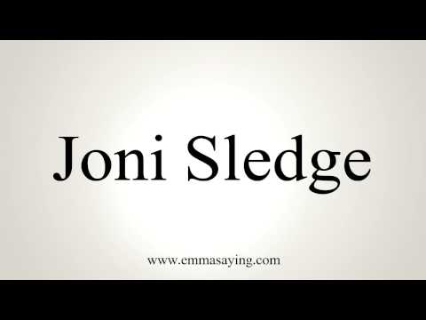 How to Pronounce Joni Sledge