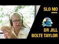 SLO MO REWIND: Dr. Jill Bolte Taylor on Your Only Job as a Human Being