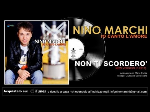 Nino Marchi -  Non ti scorderò