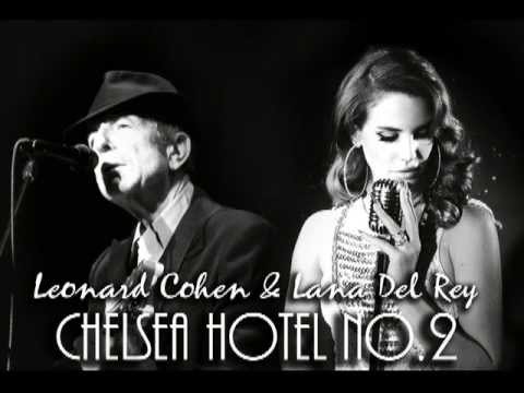 Chelsea Hotel No.2, Duet Leonard Cohen & Lana Del Rey