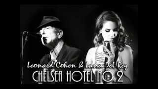 Chelsea Hotel No.2, Duet Leonard Cohen & Lana Del Rey