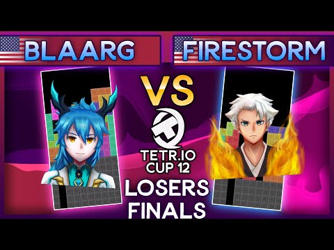 TETR.IO Cup 12 - Blaarg Vs. FireStorm - Losers Finals