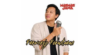Download lagu Purworejo Perantauan - MasMasJawa | Dangdut Jawa ( Audio ) mp3 Download lagu Purworejo Perantauan - MasMasJawa | Dangdut Jawa ( Audio ) mp3
