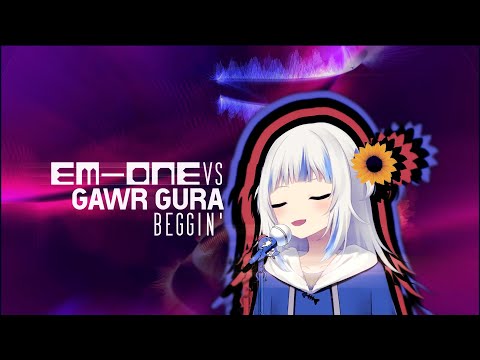 Gawr Gura - Beggin' (Em-One Remix)