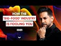 How The Big Food Industry Tricks Your Choices Vishen Lakhiani