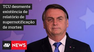 Bolsonaro reconhece equívoco ao atribuir relatório de mortes por Covid-19 ao TCU