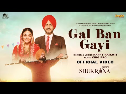 Gal Ban Gayi | Shukrana | Happy Raikoti | Amrit Maan| Neeru Bajwa| Jass Bajwa| New Punjabi Song 2024