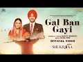 Gal Ban Gayi Shukrana Happy Raikoti Amrit Maan Neeru Bajwa Jass Bajwa New Punjabi Song 2024