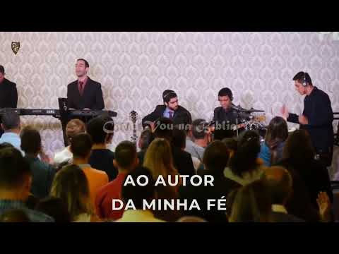 Autor da minha fé | Cantando o Evangelho