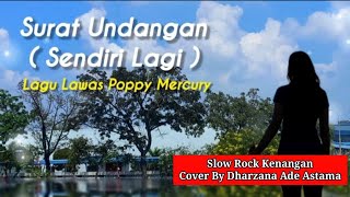 Download lagu Surat Undangan - Lagu Lawas  Poppy Mercury ‧ - Slow Rock Kenangan - Cover By Dharzana Ade Astama  mp3 Download lagu Surat Undangan - Lagu Lawas  Poppy Mercury ‧ - Slow Rock Kenangan - Cover By Dharzana Ade Astama  mp3