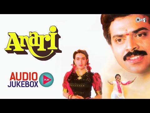 Anari Audio Jukebox | Karisma Kapoor, Venkatesh, Anand Milind | Bollywood Songs