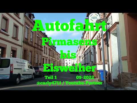 Autofahrt Pirmasens bis Eisweiher Südwestpfalz über B10 nach Hinterweidenthal 1/ 2      9-2022