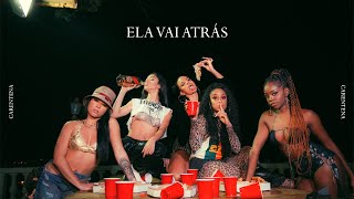 Ela Vai Atrás (Carentena) Lyrics English Translation