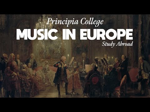 Principia College Music in Europe Study Abroad Showcase of Learning 2022-2023