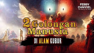 Download lagu 2 GOLONGAN MANUSIA DI ALAM KUBUR mp3