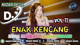 Download lagu ENAK KENCANG VOL 11 | JEDAG JEDUG FULL BASS TERBARU 🎧 REMIX 2025 mp3 Download lagu ENAK KENCANG VOL 11 | JEDAG JEDUG FULL BASS TERBARU 🎧 REMIX 2025 mp3