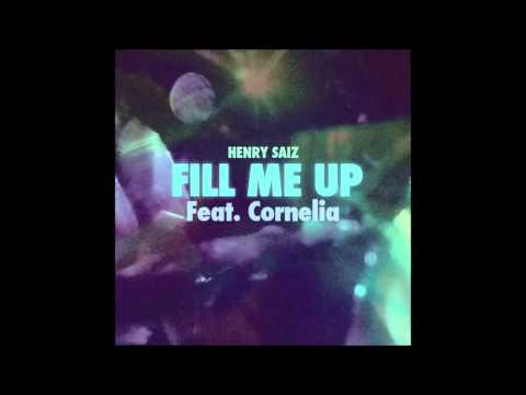 Henry Saiz   Fill Me Up feat  Cornelia   Edu Imbernon Remix