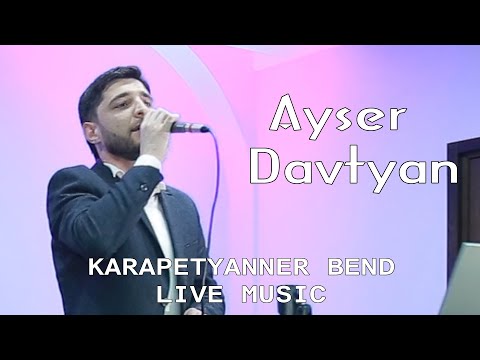 Ayser Davtyan & Karapetyaner Band NEW2021 LIVE MUSIC