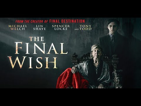 The Final Wish Trailer - Starring Michael Welch, Lin Shaye, Tony Todd (FINAL Cut)