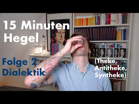 15 Minuten Hegel – Folge 2: Dialektik