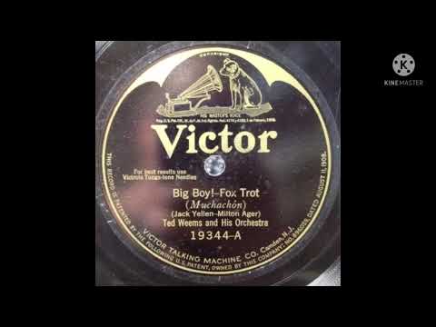 Ted Weems and His Orchestra Big Boy 1924 (Victor 19344-A)