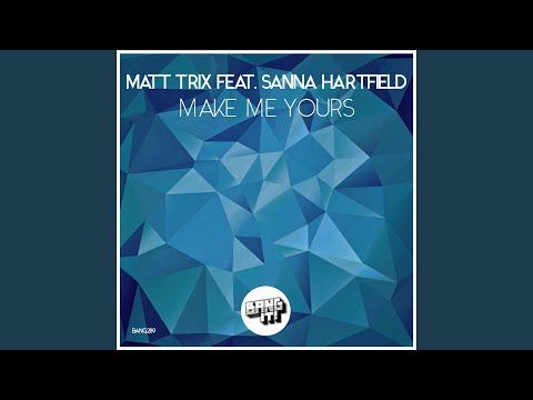 Make Me Yours (feat. Sanna Hartfield)