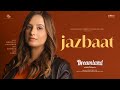 JAZBAAT (Official Video) Sargi Maan | Raj Jhinjar | Gurdeep Manalia | Dreamland | New Punjabi Song