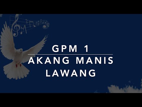 GPM 1 Akang Manis Lawang - Nyanyian Jemaat Gereja Protestan Maluku