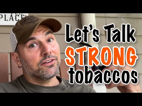 Let's talk about pub pipes and really strong tobaccos