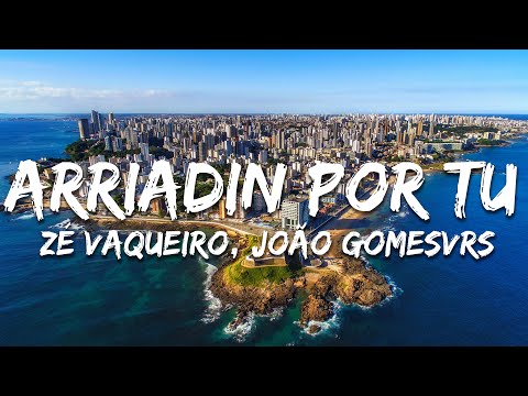 Zé Vaqueiro, João Gomesvrs - Arriadin Por Tu (Letra/Lyrics)