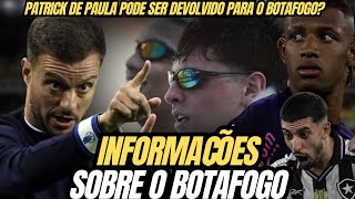 🚨QUAIS JOGADORES PODEM SER OS DESTAQUES DO BOTAFOGO NESTE ANO? | PATRICK DE PAULA SERÁ DEVOLVIDO?
