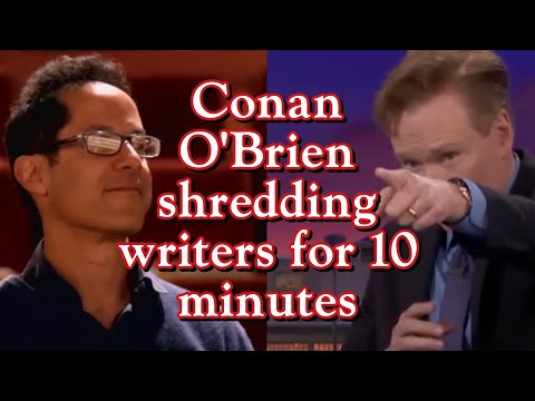 Conan O'Brien shredding his writers for 10 minutes straight