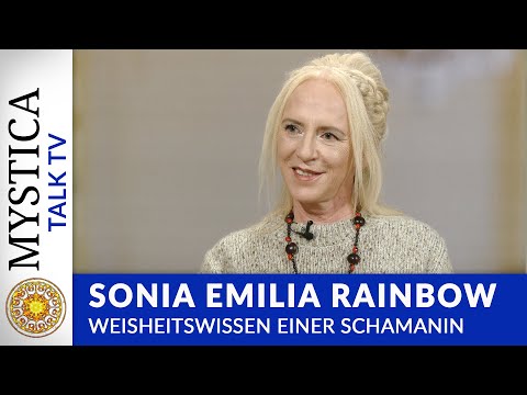 Sonia Emilia Rainbow - Weisheitswissen einer Schamanin | MYSTICA.TV