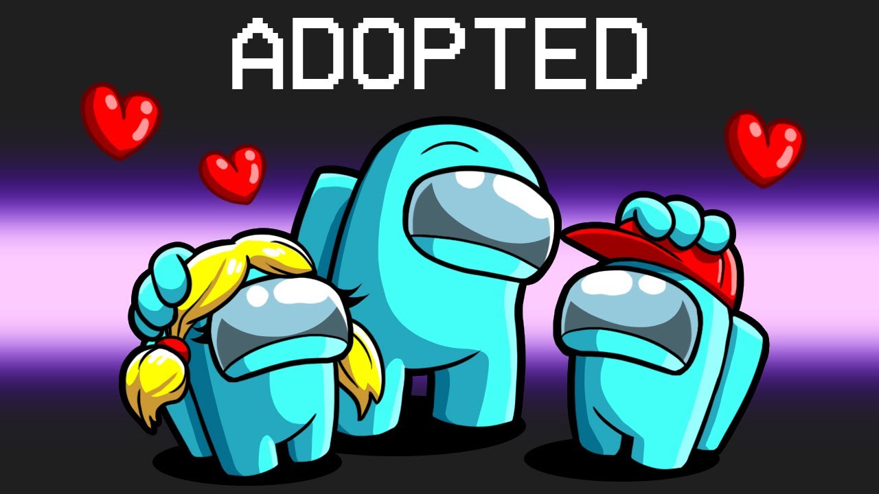 Adopted in Among Us