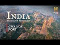 India Marvels Mysteries ग्वालियर किला Gwalior Fort
