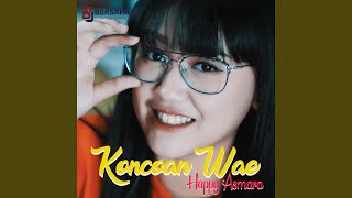 Download lagu Koncoan Wae mp3