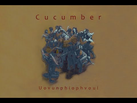 Cucumber - Uovunphiophvoui