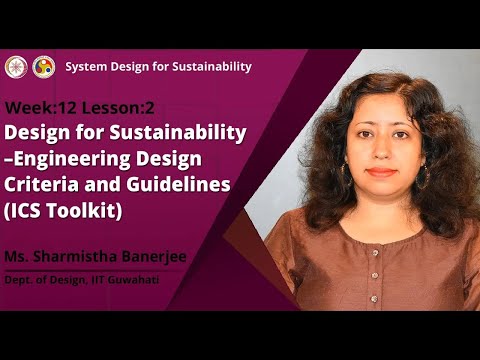 Lec 36: Design for Sustainability – Engineering Design Criteria and Guidelines (ICS Toolkit)