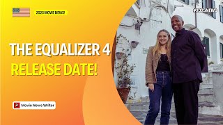 Equalizer 4 Release Date! The Equalizer 4 Movie Release Date! 2025 News!