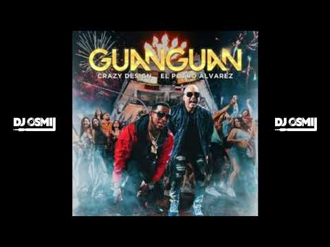 El Potro Alvarez ft Crazy Design - Guanguan (Dj Osmii Extended Clean)