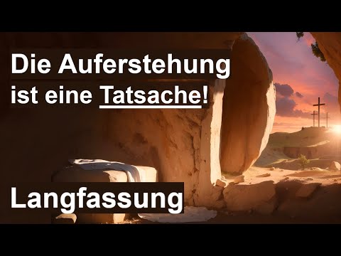 Proof of the Resurrection: Jesus has risen! (Long version)