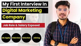 My First Interview In Digital Marketing Company | Job Role & Salary Exposed