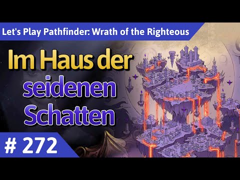 Pathfinder: Wrath of the Righteous deutsch Teil 272 - Im Haus der seidenen Schatten Let's Play